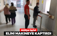 Elini makineye kaptırdı