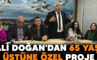 Ali Doğan’dan 65 yaş üstüne özel proje