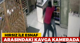 Hırsız ile esnaf arasındaki kavga görüntülendi