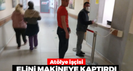 Elini makineye kaptırdı