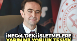 İnegöl’deki işletmelere yarım milyonluk teşvik