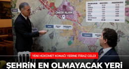 Yeni Hükümet Konağı’nın yerine itiraz geldi