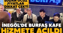 İnegöl’de Burfaş kafe hizmete açıldı Sudan ucuz fiyatlar dikkat çekti