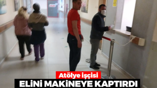 Elini makineye kaptırdı