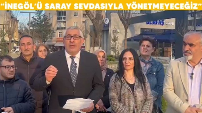 Ali Doğan: “İnegöl’ü saray sevdasıyla yönetmeyeceğiz”