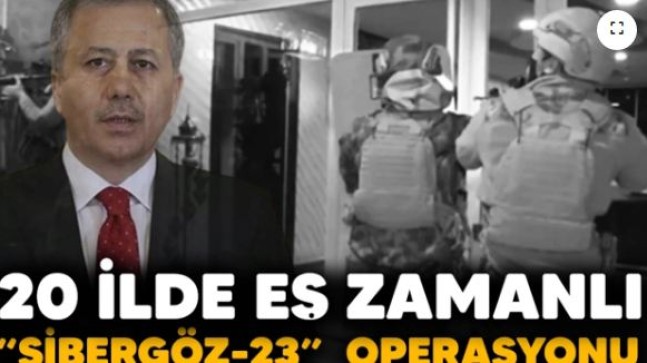 Bakan Yerlikaya açıkladı: Sibergöz-23 operasyonlarında 146 şüpheli yakalandı